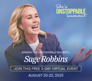 The She’s Unstoppable Summit is from August 20 to 22nd, 2025